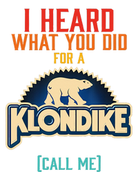 I Heard What You Did For A Klondike Funny Design Sustainable Knit Beanie