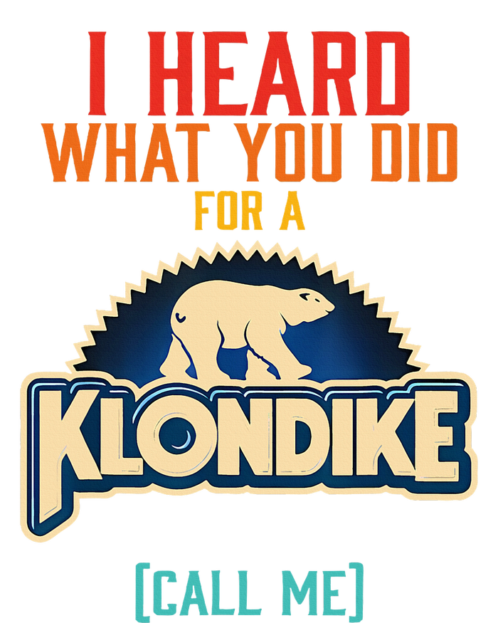 I Heard What You Did For A Klondike Funny Design Sustainable Knit Beanie