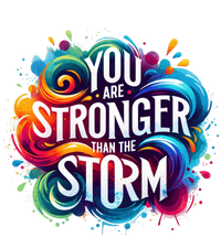 You Are Stronger Than The Storm T-Shirt