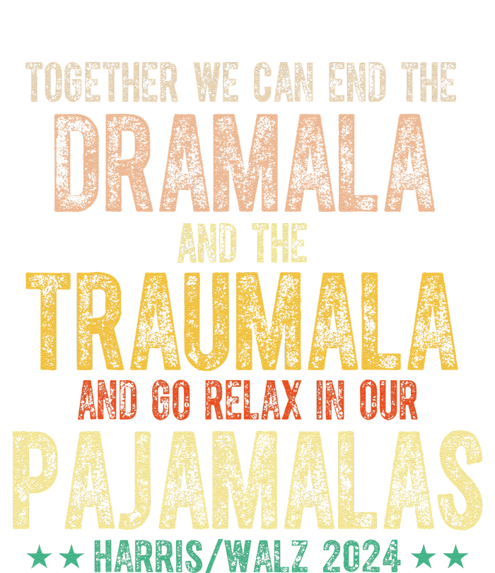 Together We Can End The Dramala And Traumala Pajama Funny Tank Top