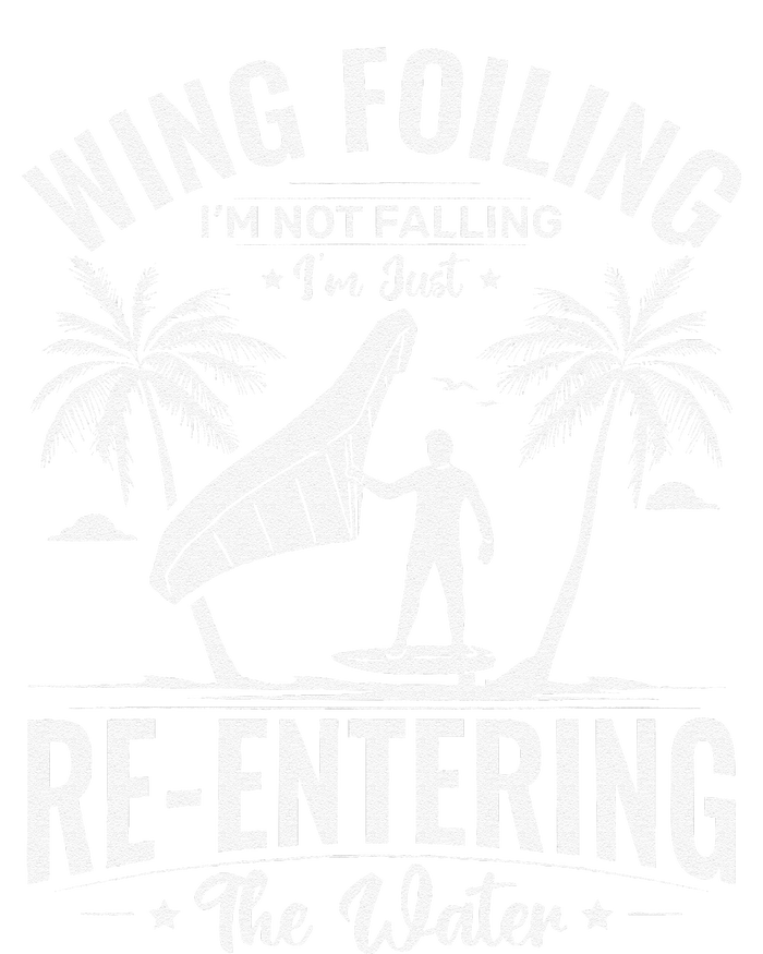 Wing Foiling IM Not Falling IM Just Reentering The Water T-Shirt