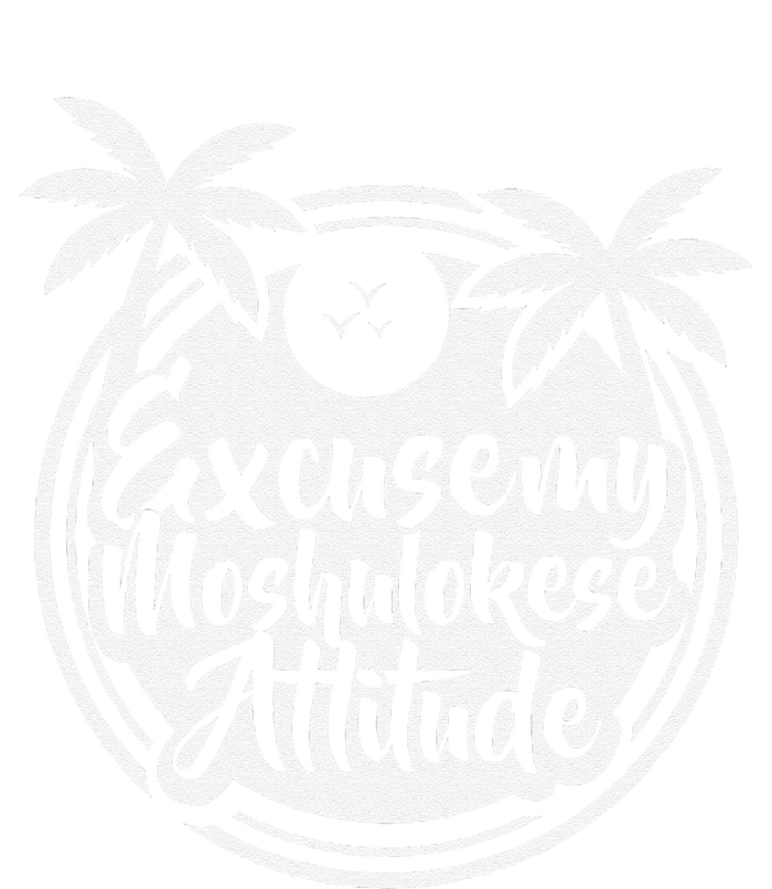 Excuse The Moshulokese Attitude T-Shirt