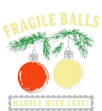 Fragile Balls Handle With Care Funny T-Shirt