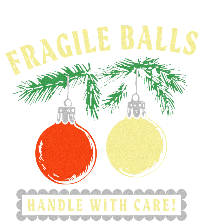 Fragile Balls Handle With Care Funny T-Shirt