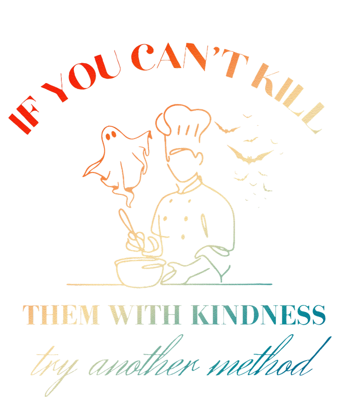 If You CanT Kill Them With Kindness Try Another Method Toddler Sweatshirt