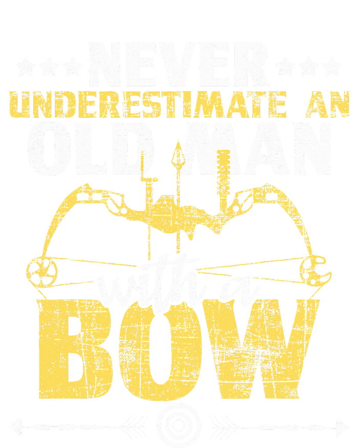 Never Underestimate An Old Man With A Bow Archery Archer T-Shirt