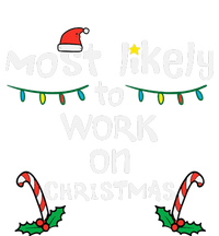 Most Likely To Work Christmas Xmas Family Matching T-Shirt