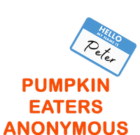 Hello My Name Is Peter Pumpkin Eaters Anonymous Yupoong Adult 5-Panel Trucker Hat