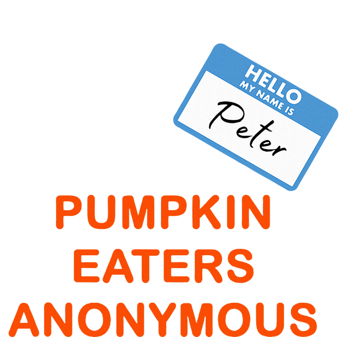 Hello My Name Is Peter Pumpkin Eaters Anonymous Yupoong Adult 5-Panel Trucker Hat