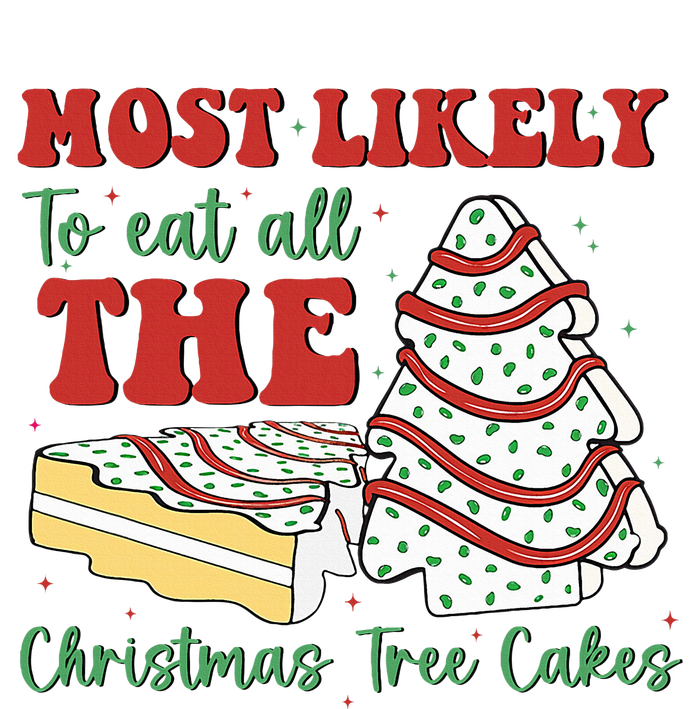 Most Likely To Eat All The Christmas Tree Cakes Debbie Tall Sweatshirt