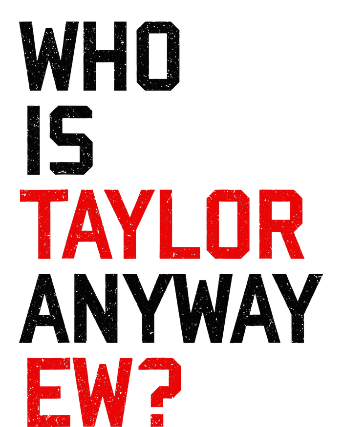 Who Is Taylor Anyway Ew Girl Taylor First Name Groovy 80S Kids Long Sleeve Shirt