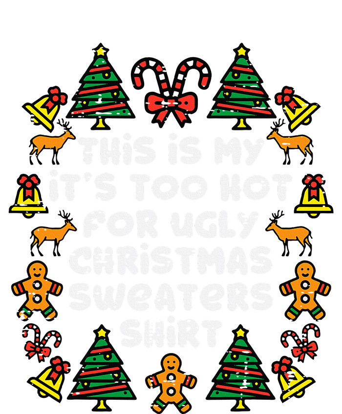 Too Hot Ugly Christmas Sweaters Funny Xmas Tie-Dye T-Shirt