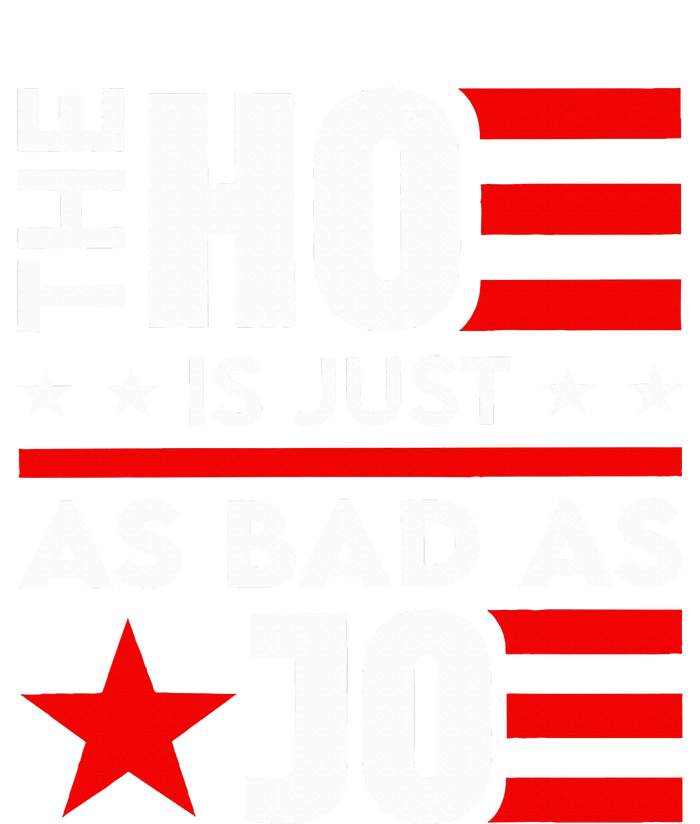 The Ho Is Just As Bad As Joe IM Voting For The Outlaw 2024 T-Shirt