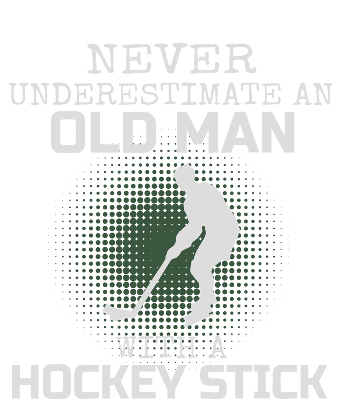 Never Underestimate An Old Man With A Hockey Stick Dad T-Shirt