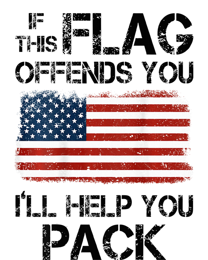 If This Flag Offends You ILl Help You Pack T-Shirt