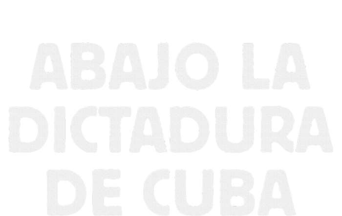 Abajo La Dictadura De Cuba T-Shirt