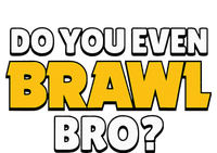 Do You Even Brawl Bro Tie-Dye T-Shirt