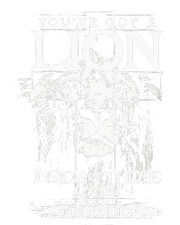 YouVe Got A Lion Inside Of Those Lungs Praise The Lord T-Shirt