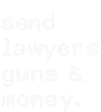 Send Lawyers Guns And Money Funny Meme Outlaw Friends Legal Ladies Essential Tank