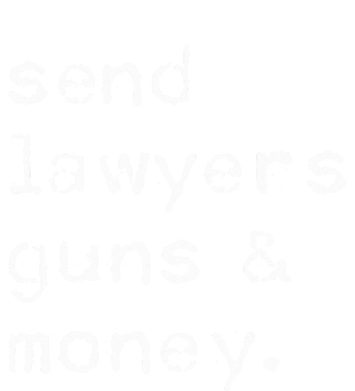 Send Lawyers Guns And Money Funny Meme Outlaw Friends Legal Ladies Essential Tank