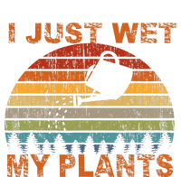 I Just Wet My Plants Gardening T-Shirt