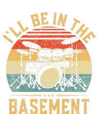 ILl Be In The Basement Drumming Funny Drummer T-Shirt