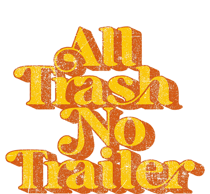 Vintage All Trash No Trailer T-Shirt