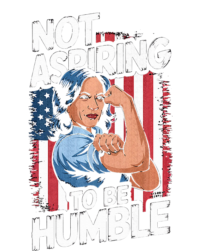 Not Aspiring To Be Humble American Flag Kamala Harris 2024 Premium T-Shirt