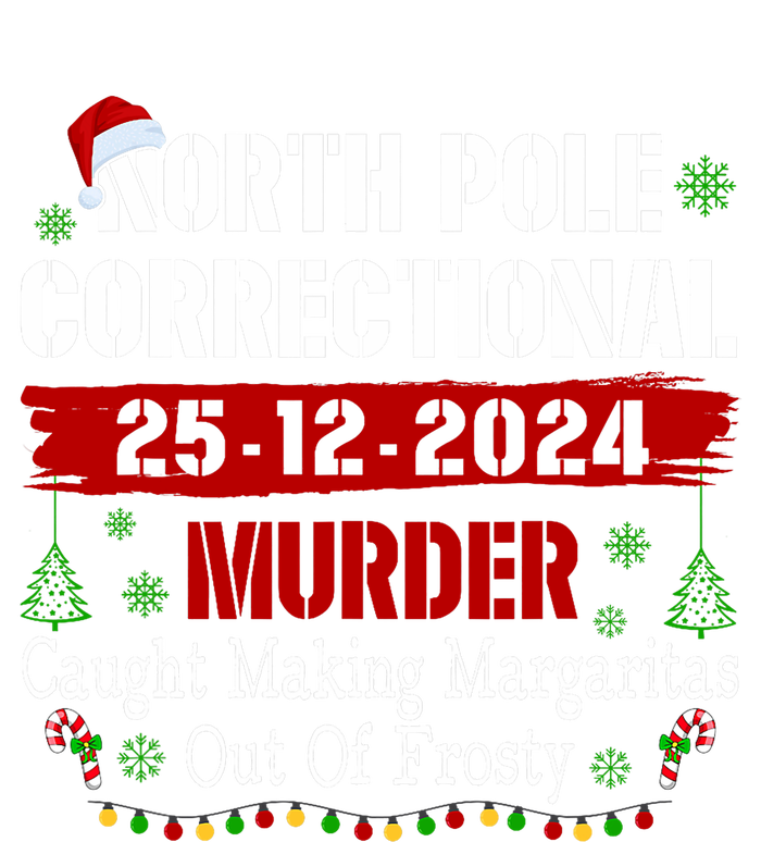 North Pole Correctional Murder Caught Making Margaritas Xmas Cropped Pullover Crew