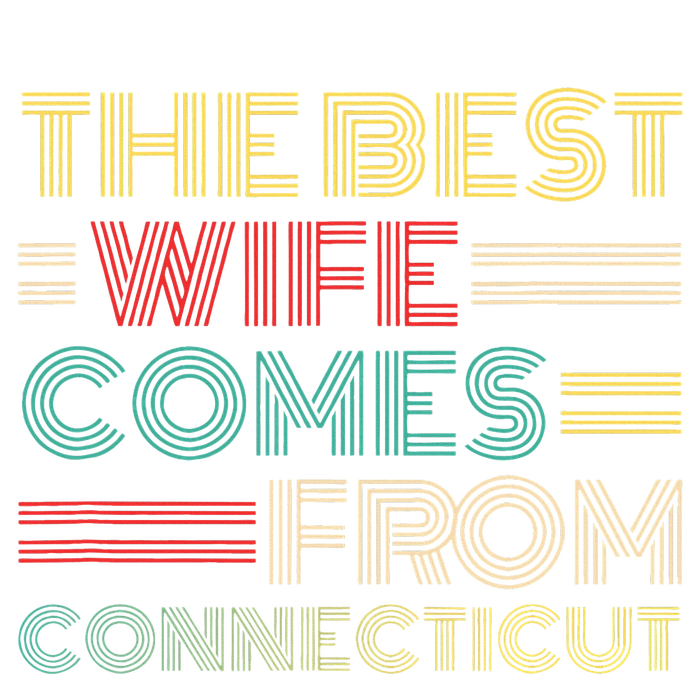 From Husband The Best Wife Comes From Connecticut Long Sleeve Shirt