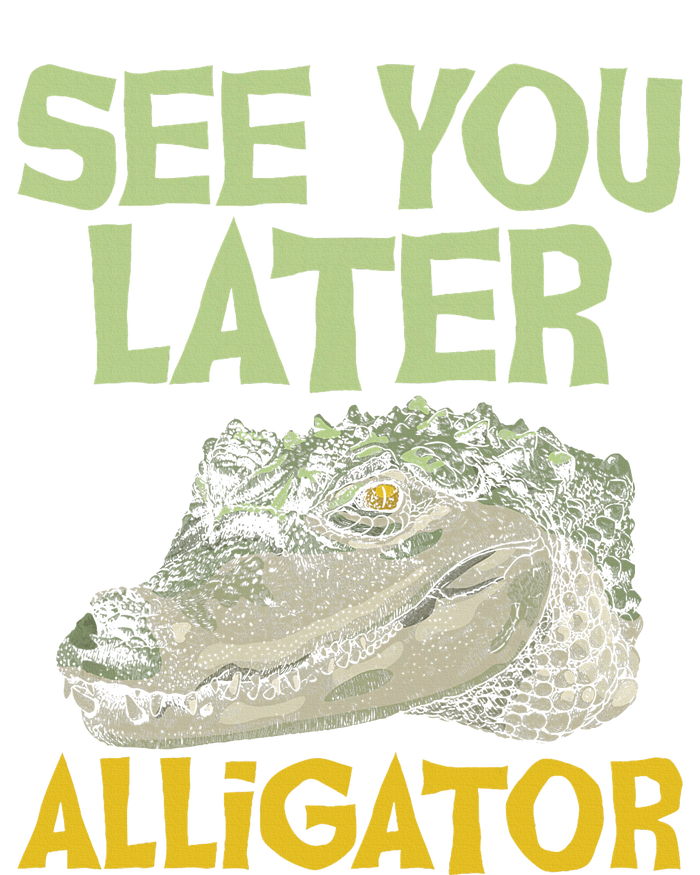 See You Later Alligator Gator Crocodile Zoo Animal Lover Canvas