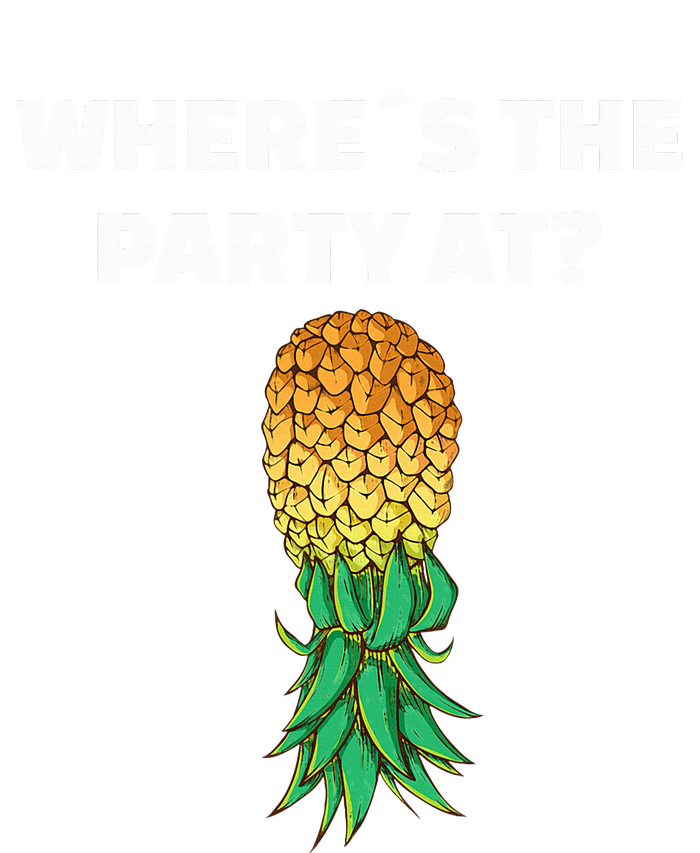 Upside Down Pineapple Where´S The Party At T-Shirt