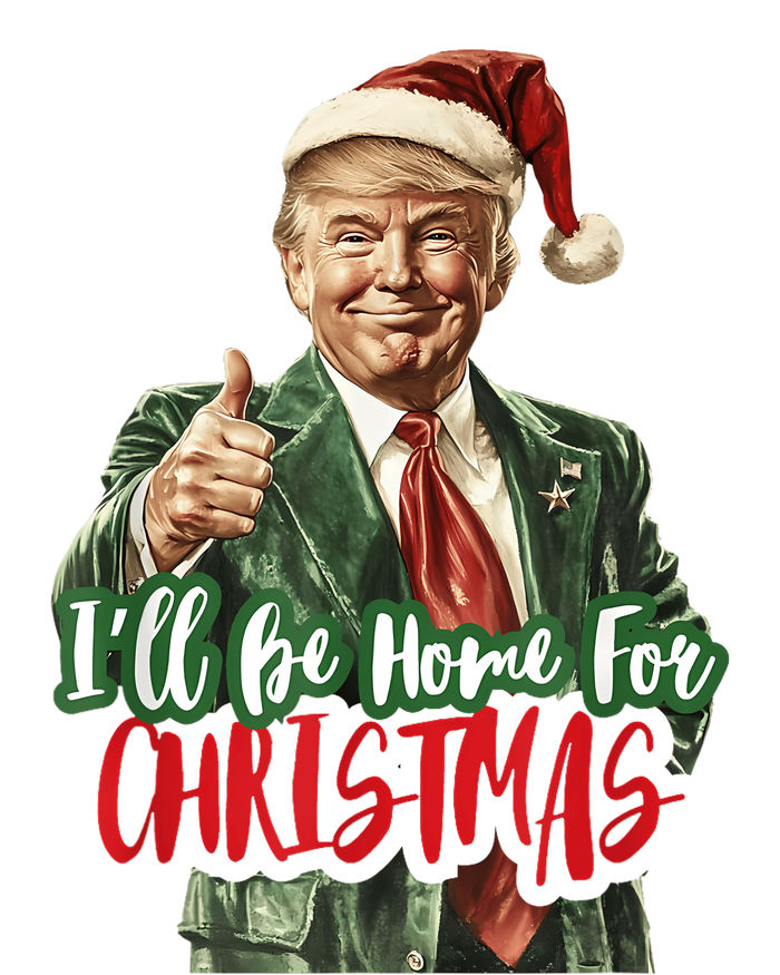 I Will Be Home For Christmas Funny Trump Tall Sweatshirt