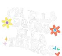 Im Ella Doing Ella Things Funny MotherS Day T-Shirt