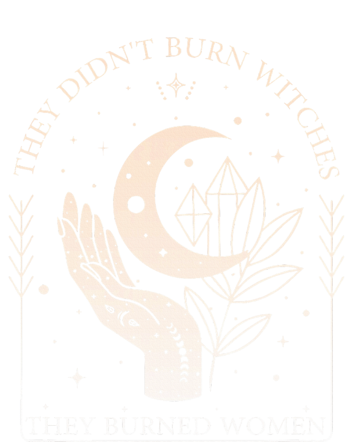 They DidnT Burn Witches They Burned Women Witchy Feminist Toddler Long Sleeve Shirt