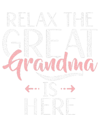 Relax The Great Grandma Is Here Great Grandma T-Shirt