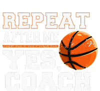 Repeat After Me Yes Coach Basketball Trainer Coaching T-Shirt