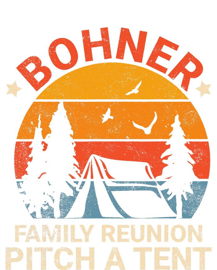 Bohner Family Reunion Pitch A Tent Retro Vintage T-Shirt