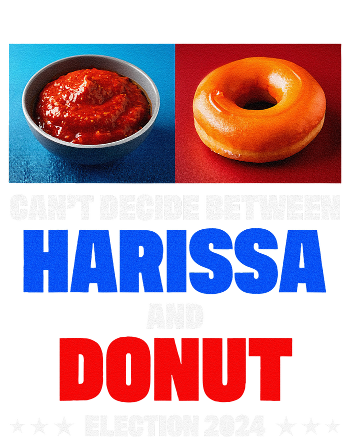 Harris Vs Trump CanT Decide Between Harissa And Donut Funny T-Shirt