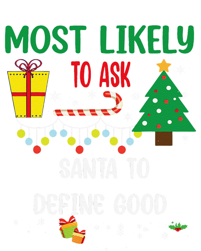 Most Likely To Ask Santa To Define Good Christmas Toddler Hoodie