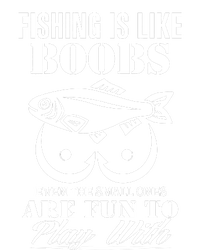 Fishing Is Like Boobs Even The Small Ones Are Fun To Play With Toddler Sweatshirt