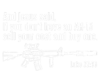 And Jesus Said If You DonT Have An Ar15 Sell Your Coat And Buy One V-Neck T-Shirt