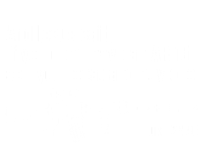 And Jesus Said If You DonT Have An Ar15 Sell Your Coat And Buy One V-Neck T-Shirt