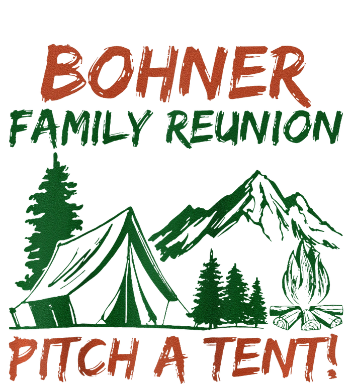 Bohner Family Reunion Pitch A Tent Raglan Gift T-Shirt