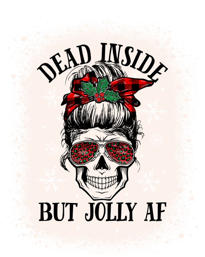 Christmas Messy Bun Skull Dead Inside But Jolly Af Great Gift T-Shirt