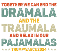 Together We Can End The Dramala And The Traumala Harris Walz Button