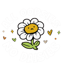 All Oopsies No Daisies Bumper Sticker