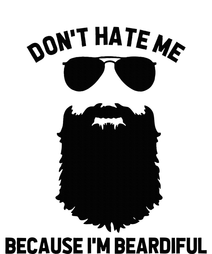 Beard Lover DonT Hate Me Because IM Beardiful T-Shirt