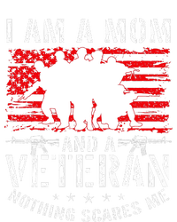 I Am A Mom And A Veteran Nothing Scares Me Veteran T-Shirt