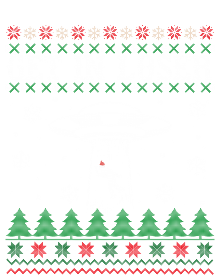 Get In Loser Alien Ugly Christmas Funny Gift Meaningful Gift Mousepad